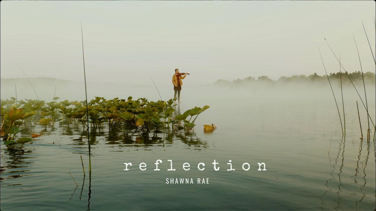 Reflection | Shawna Rae | Official Music Video