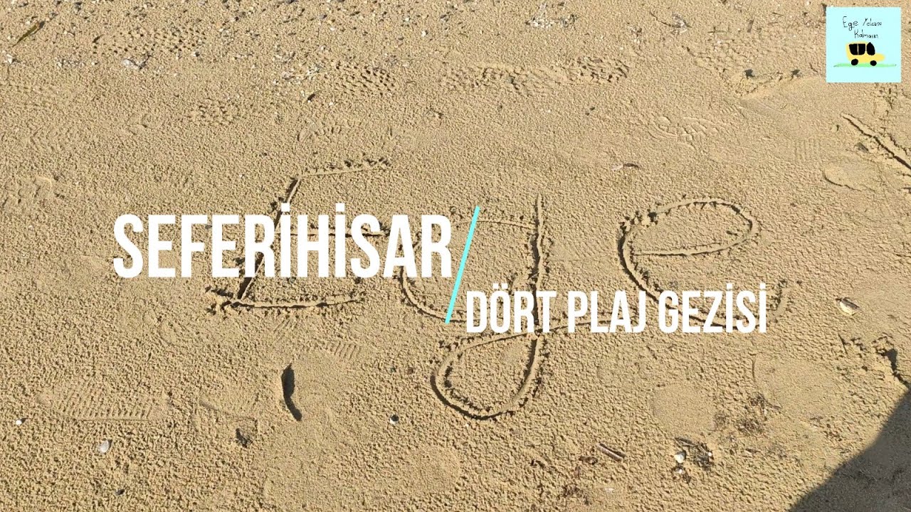 Seferihisar'ın Dört Plajını Gezdik - Plajların Kış Hali Bizden, Yazın Seçmesi Sizden.