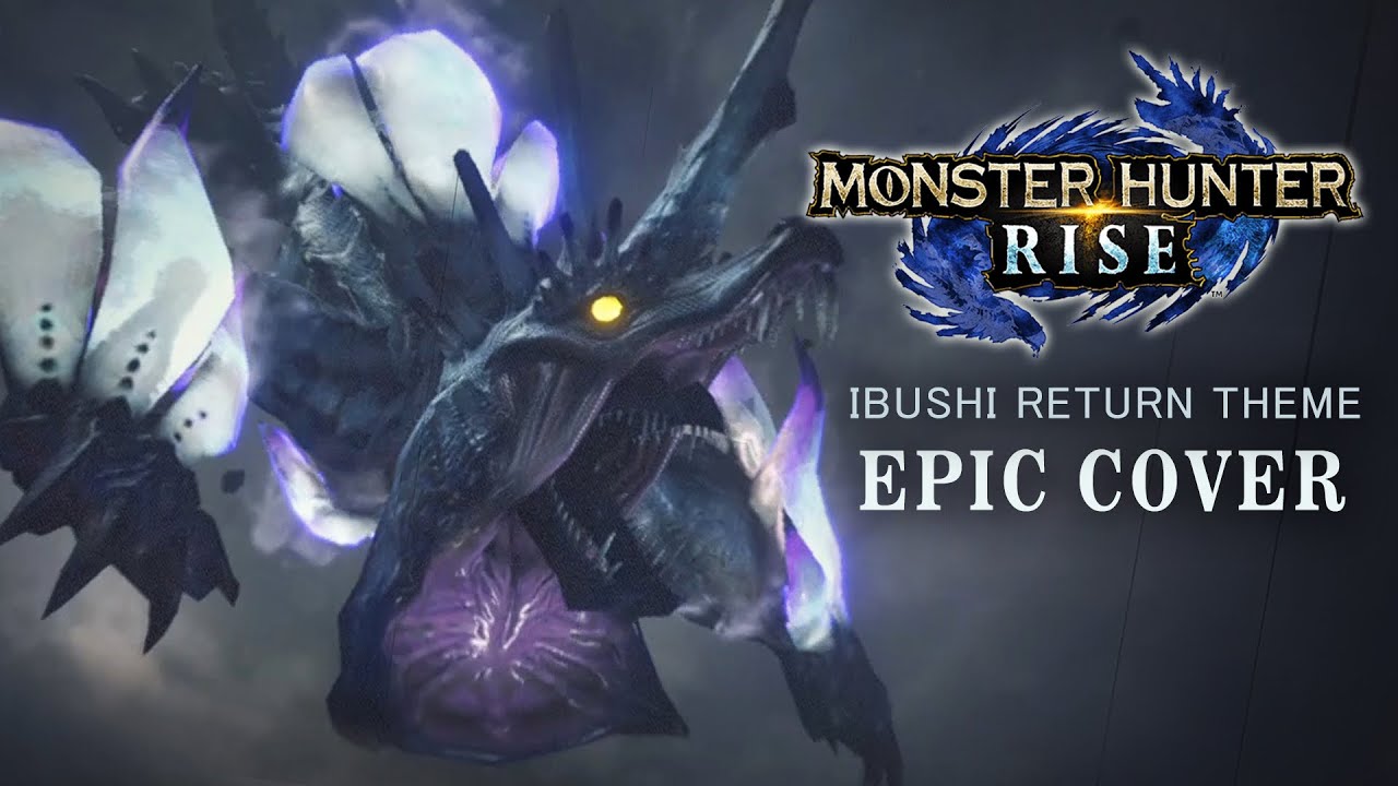 《Monster Hunter RISE》『IBUSHI RETURN THEME』EPIC Orchestral COVER
