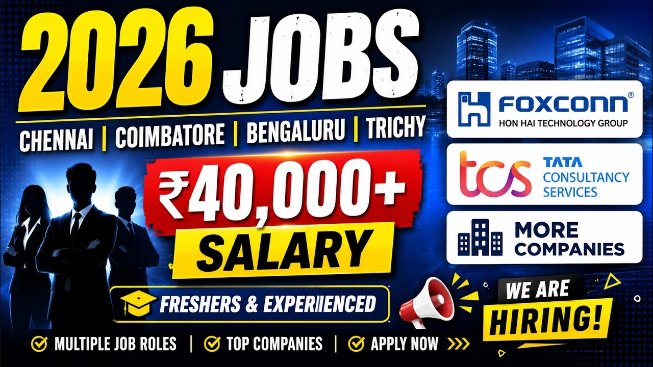 💼🔥2026 Chennai, Coimbatore, Bengaluru & Trichy Jobs | Foxconn, TCS & More Companies | ₹40,000 Salary