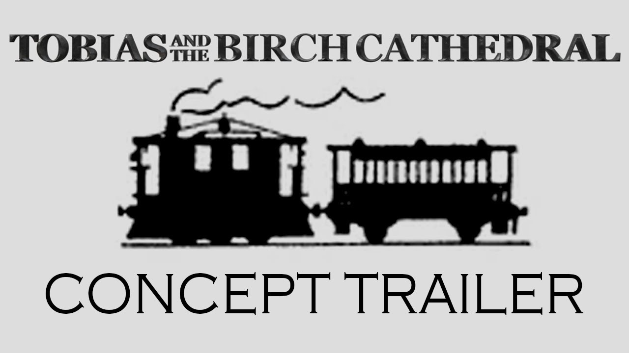‘TOBIAS AND THE BIRCH CATHEDRAL’ Fan Made Concept Teaser Trailer