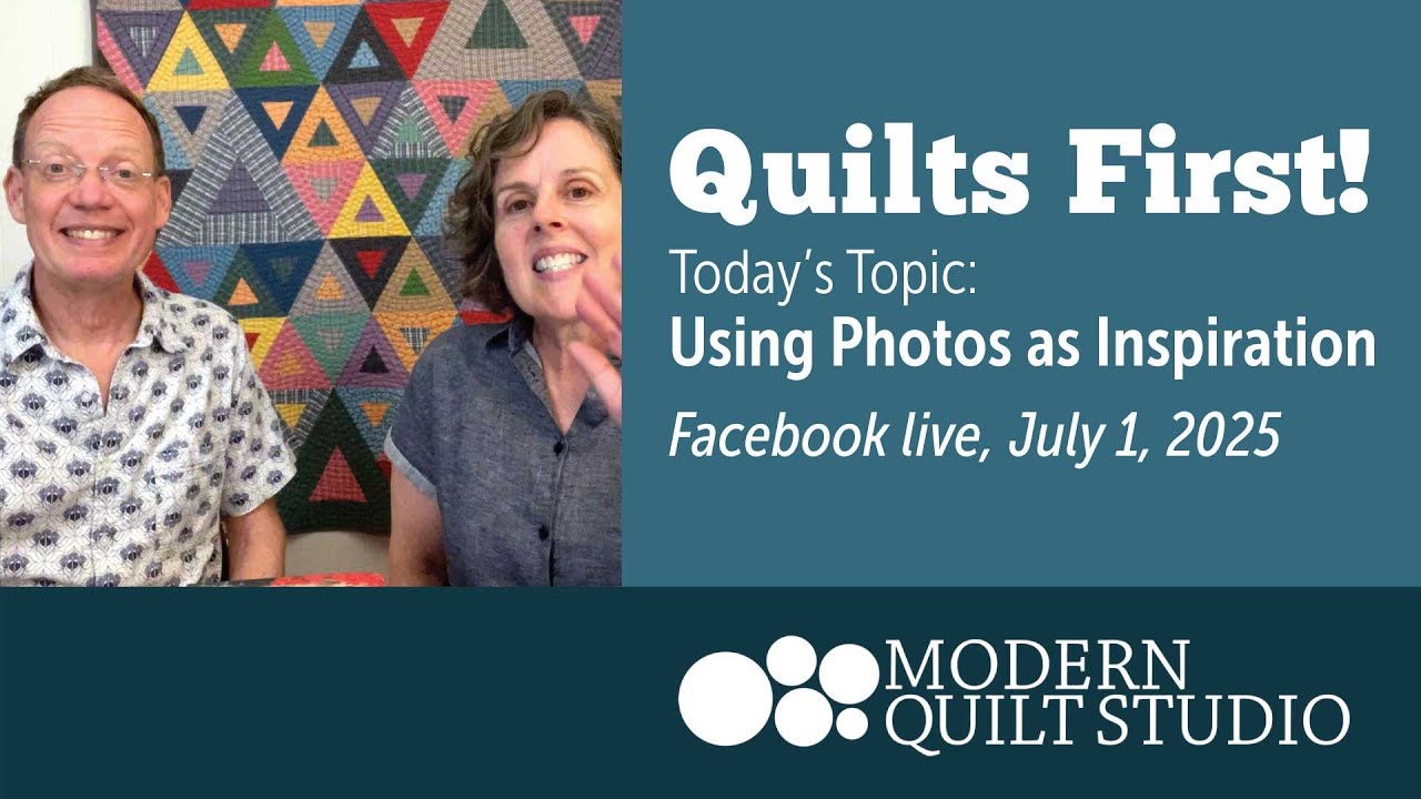 Quilts First! July 2025