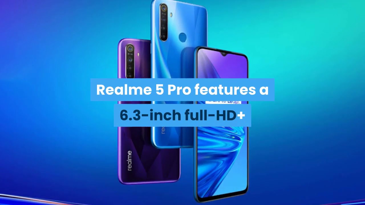 Realme 5 pro packs 4035mah battery with vooc 30 fast charging live updates