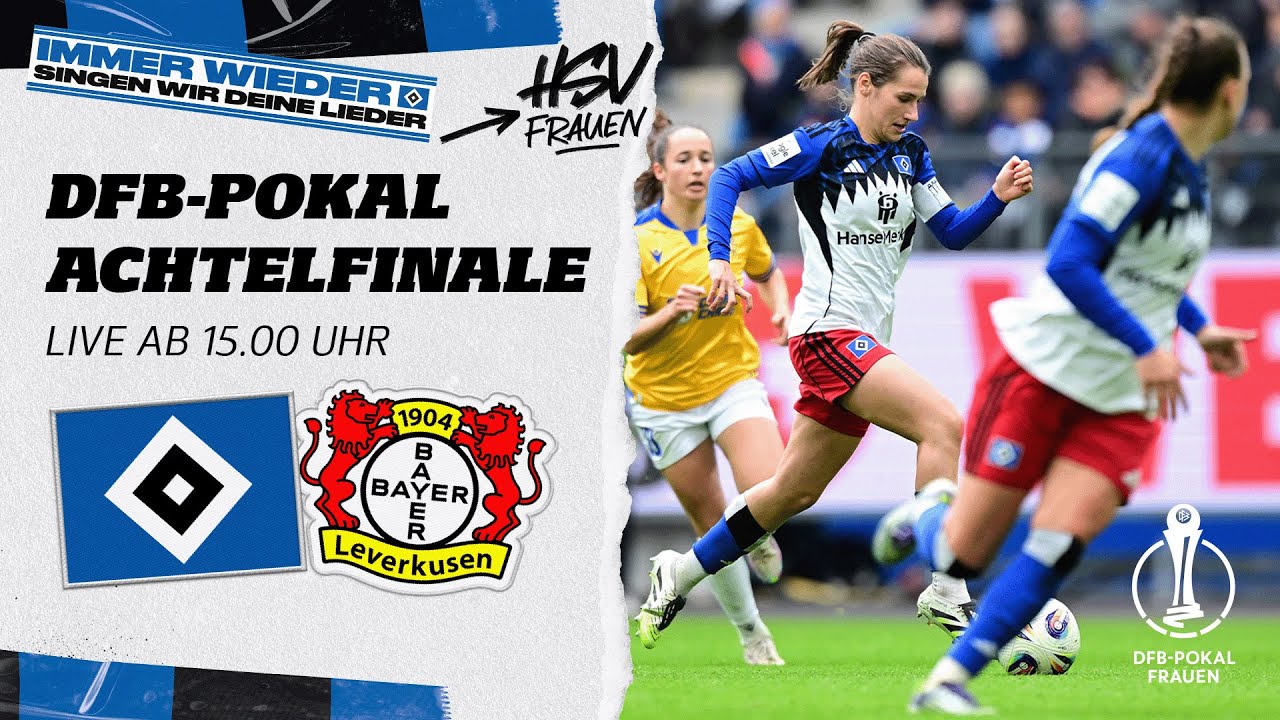RE-LIVE: DFB-POKAL-ACHTELFINALE I HSV-Frauen vs. Bayer Leverkusen