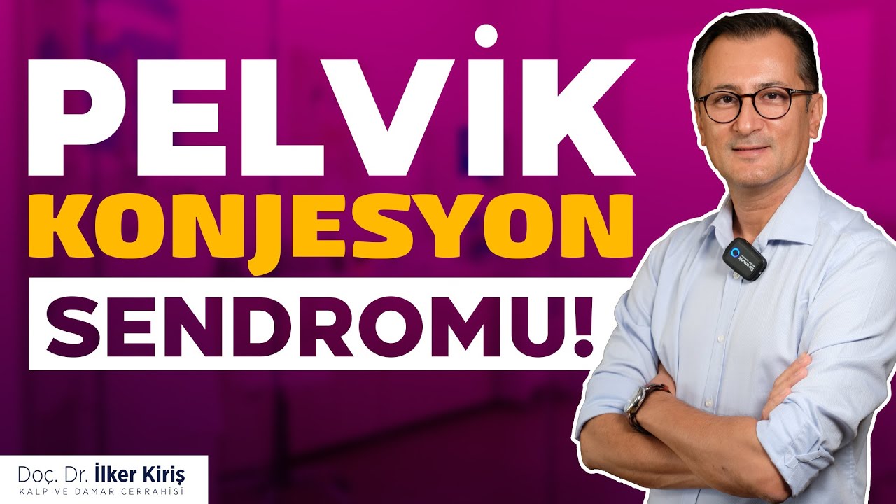 Pelvik Konjesyon Sendromu Nedir?, Belirtileri Nelerdir?