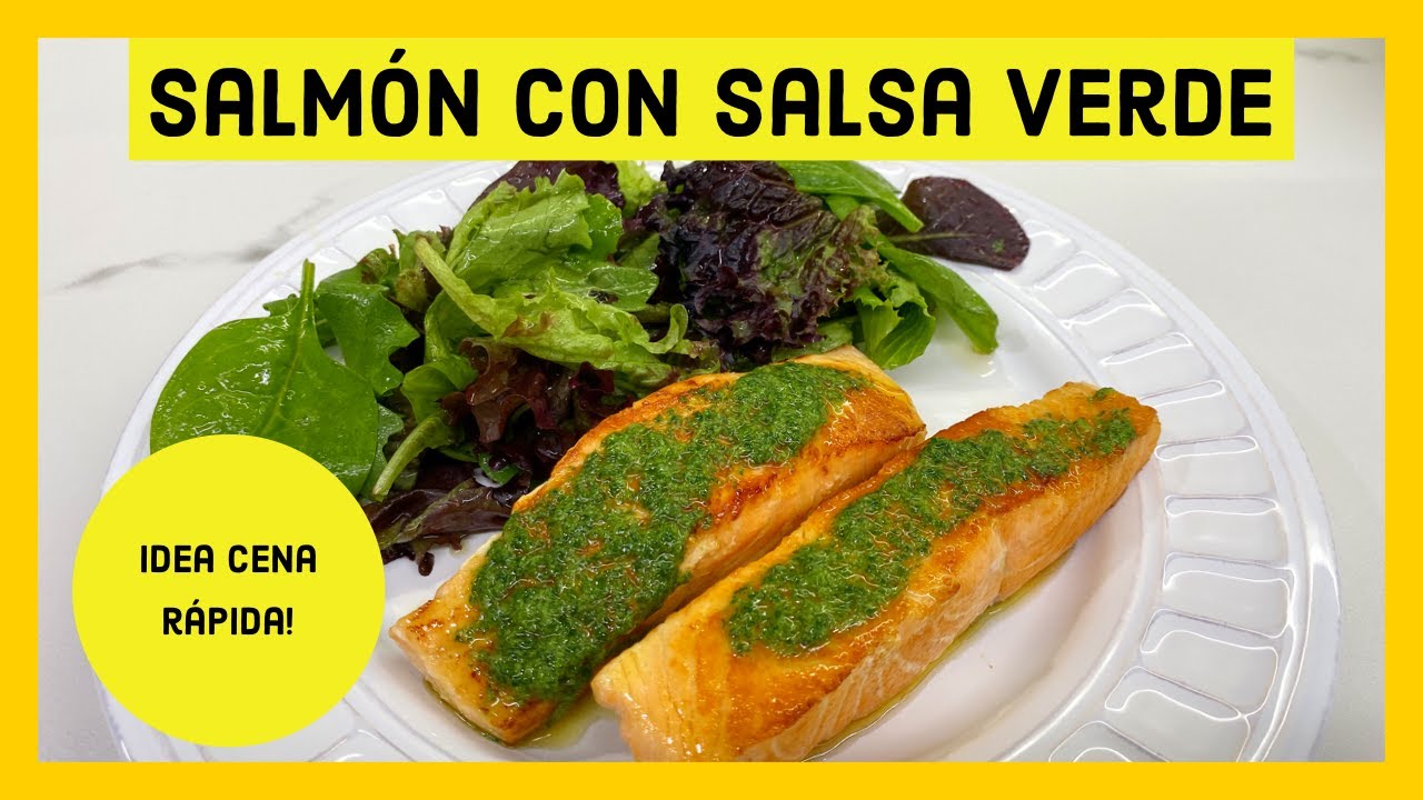 SALMON CON SALSA VERDE (IDEA DE CENA RAPIDA 1)