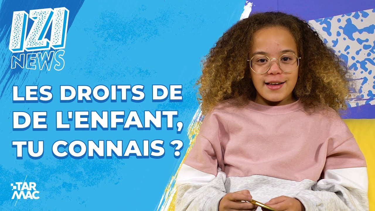 LES DROITS DE L'ENFANT, TU CONNAIS ? • IZI NEWS