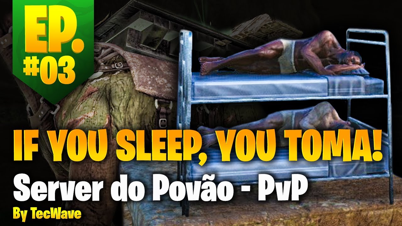 If you Sleep, You Toma! (Ark Server do Povao TECWAVE) - The Center destruido #03