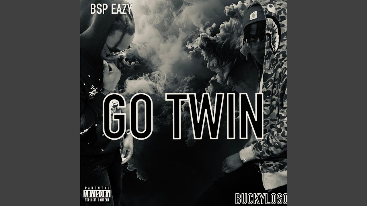 Go Twin (feat. BuckyLoso)