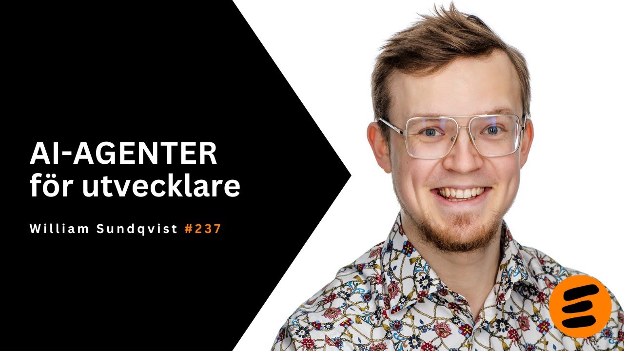 AI-agenter i praktiken: Kod, kaos och konkreta tips. William Sundqvist i podden Effekten