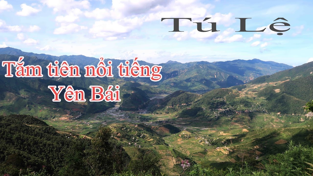Phượt Tập - 6 | Tú Lệ - Yên Bái | Nổi tiếng gạo nếp đặc sản Tây Bắc và văn hóa tắm tiên