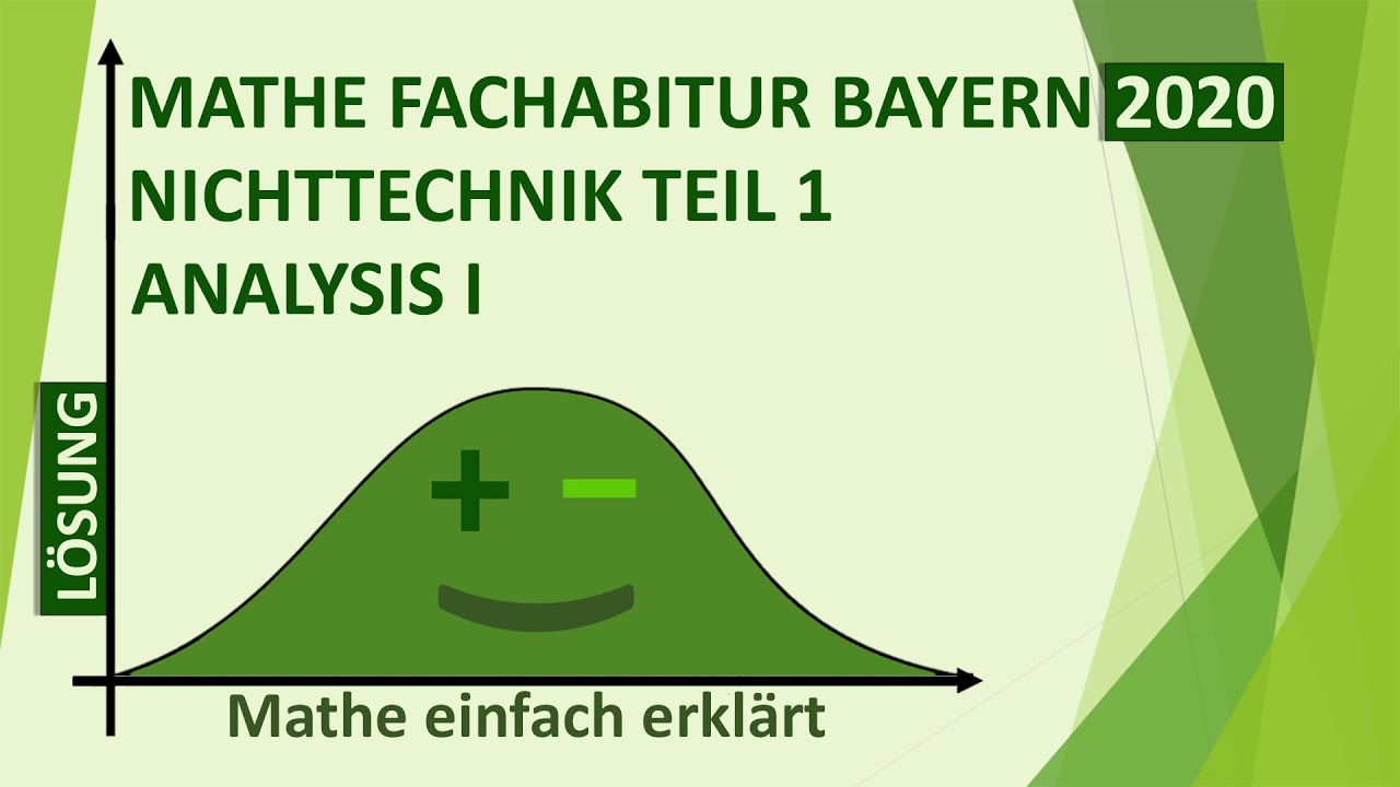 Fachabitur Bayern 2020 FOS/BOS Mathematik Nichttechnik 12 | Teil 2 Analysis I Lösungen