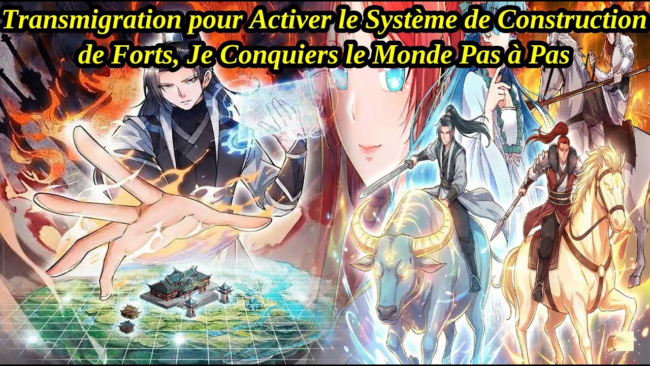 Transmigration pour Activer le Système de Construction de Forts, Je Conquiers le Monde Pas à Pas