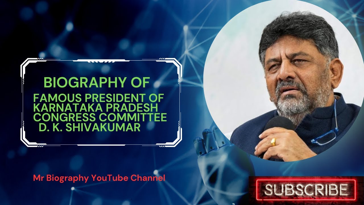 Biography Of Famous President of Karnataka Pradesh Congress Committee D. K. Shivakumar In English