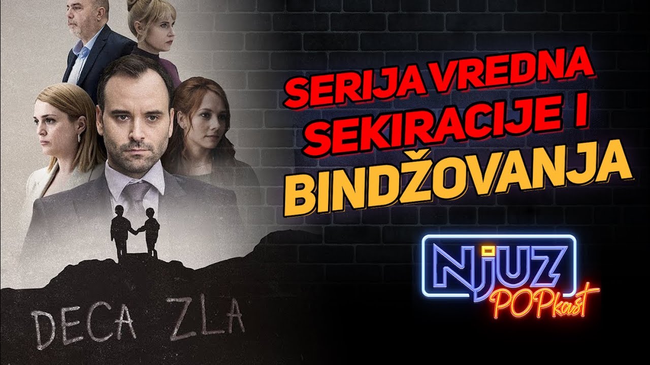 Deca zla  - sasvim solidna krimi priča ili...? : Njuz POPkast EP22
