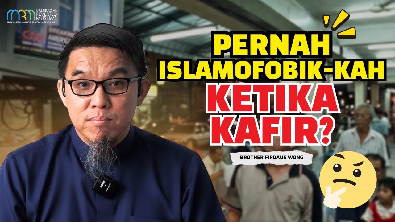 Pernah Islamofobik-kah Ketika Kafir?