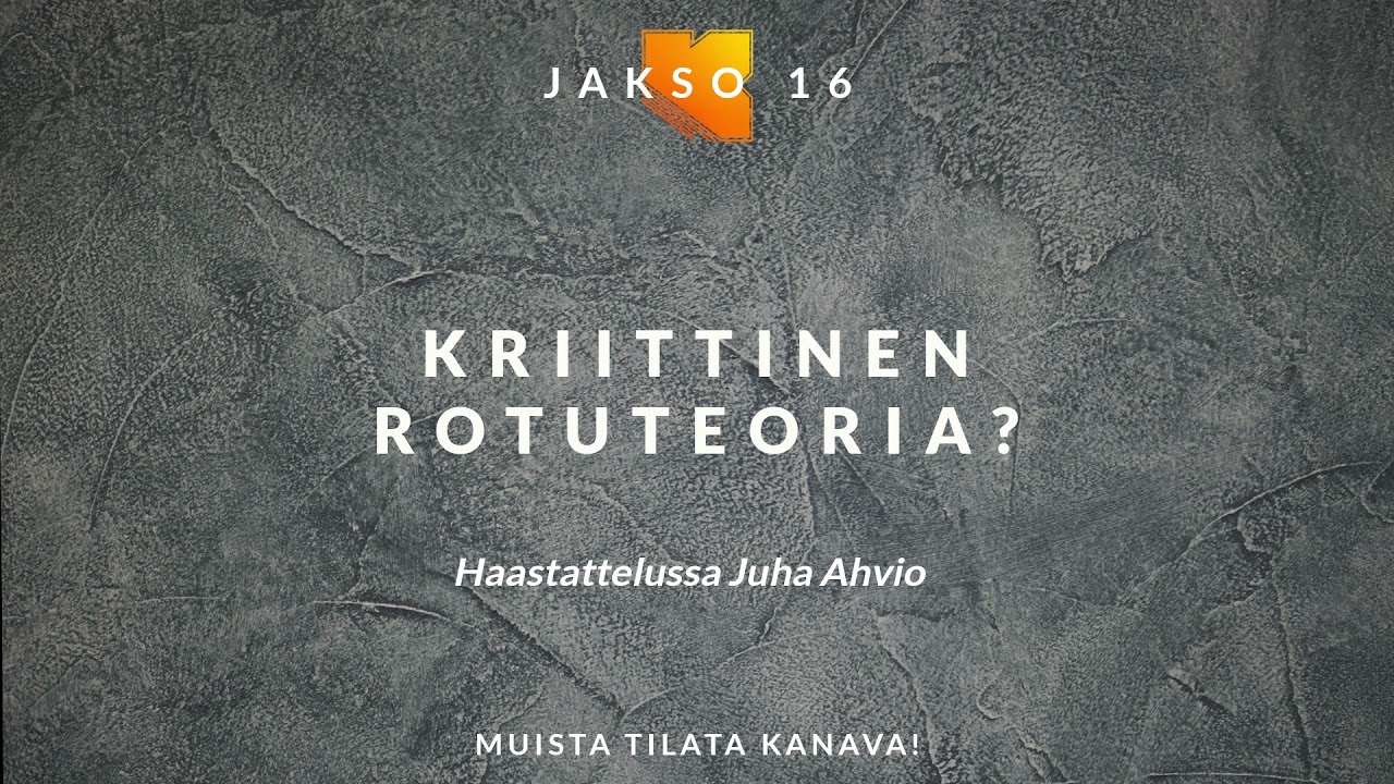 Episode 16 // Kriittinen rotuteoria? Juha Ahvio