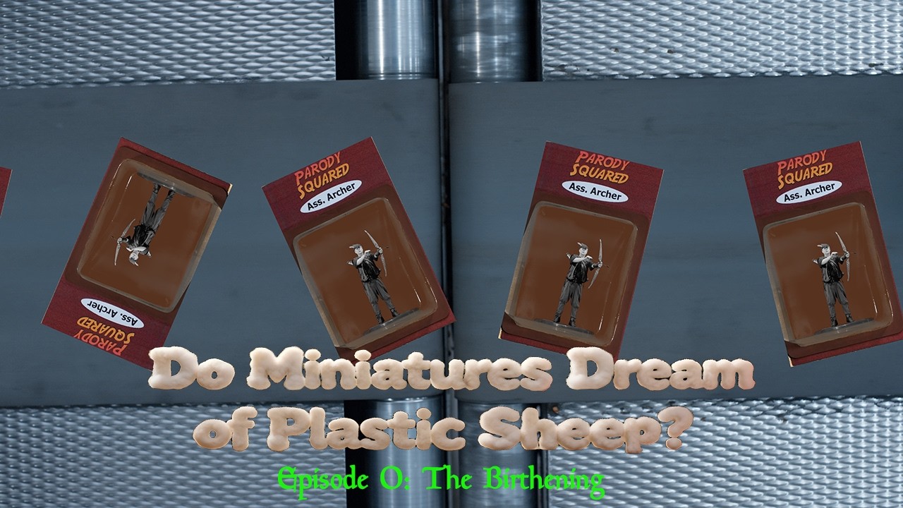 Life in a Blister Pack | Ep0 | Series | Do Miniatures Dream of Plastic Sheep? | TTRPG Parody