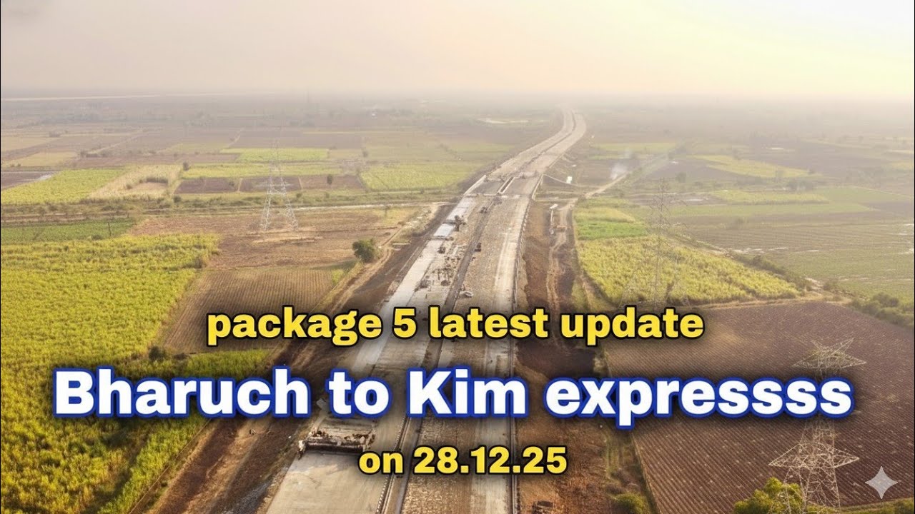 Bharuch to Kim 28.12.2025 update #bharuch #kim #delhimumbaiexpressway #expressway #update #pungam