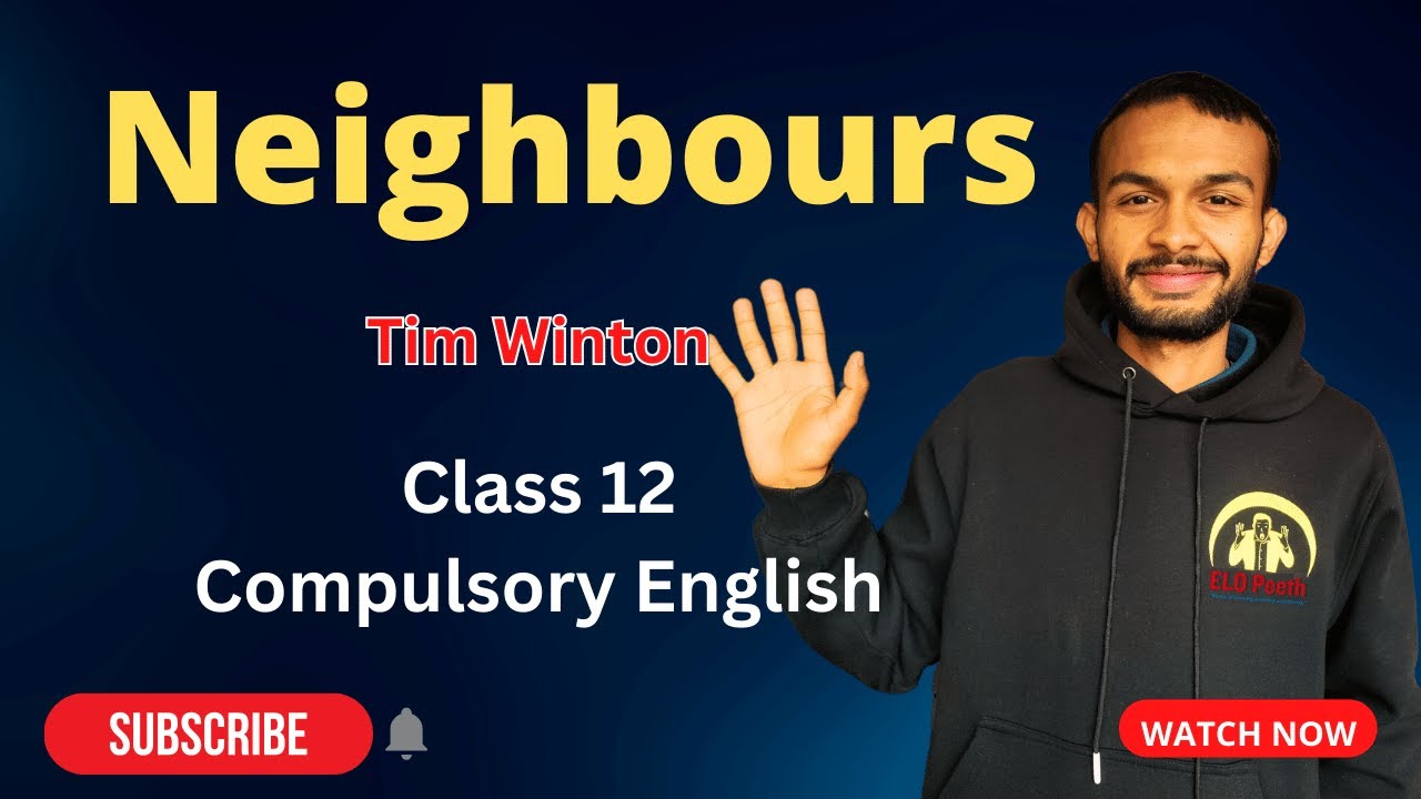 Neighbours Summary in Nepali | Neighbours Exercise | Class 12 Compulsory English | NEB