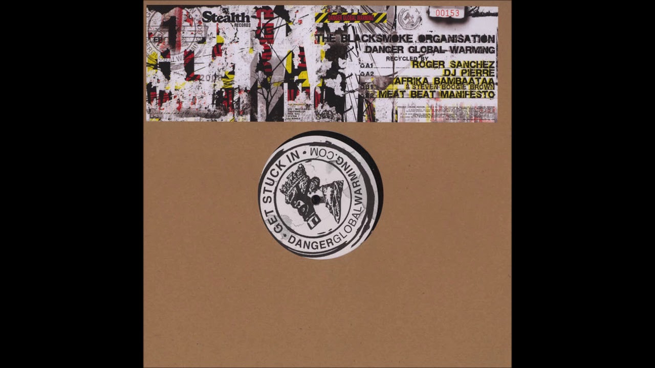 The Blacksmoke Organisation - Danger Global Warming (Recycled By Meat Beat Manifesto)