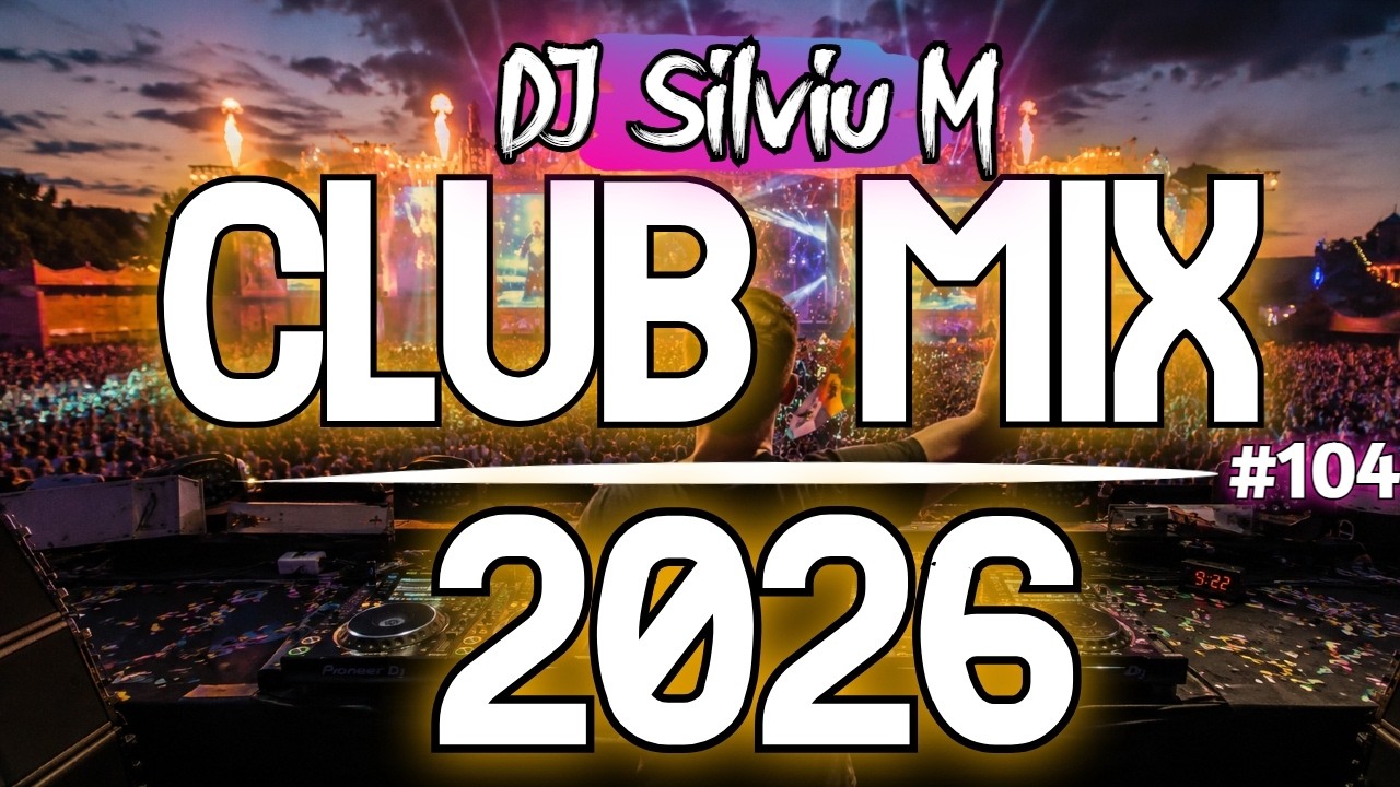 Music Mix 2026 #104 Party Club Dance 2026 | Best Remixes Of Popular Songs 2025 MEGAMIX (DJ Silviu M)