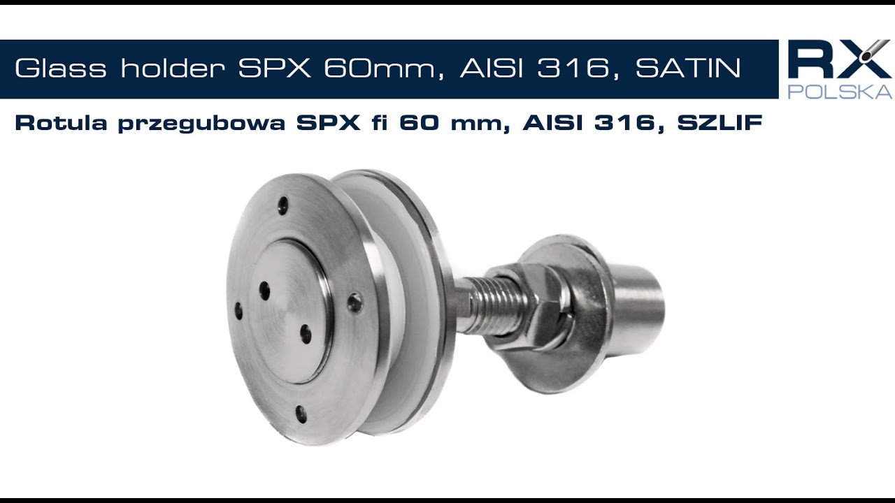 Rotula przegubowa SPX fi 60 mm, AISI 316, SZLIF - szkło 12,76 - 21,52 mm - (kod GH.060.SPX.16.S)