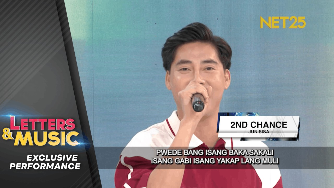 Jun Sisa - 2nd Chance (NET25 Letters and Music Performance)