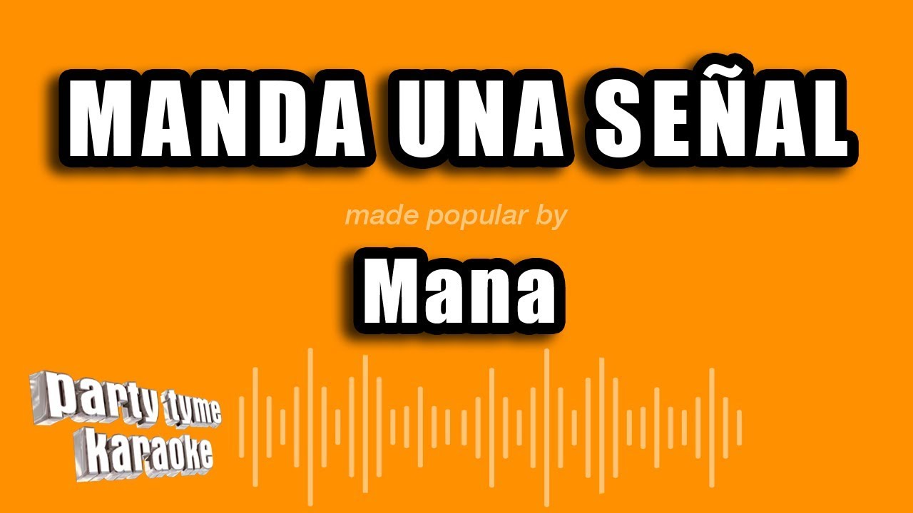 Mana - Manda Una Señal (Versión Karaoke)