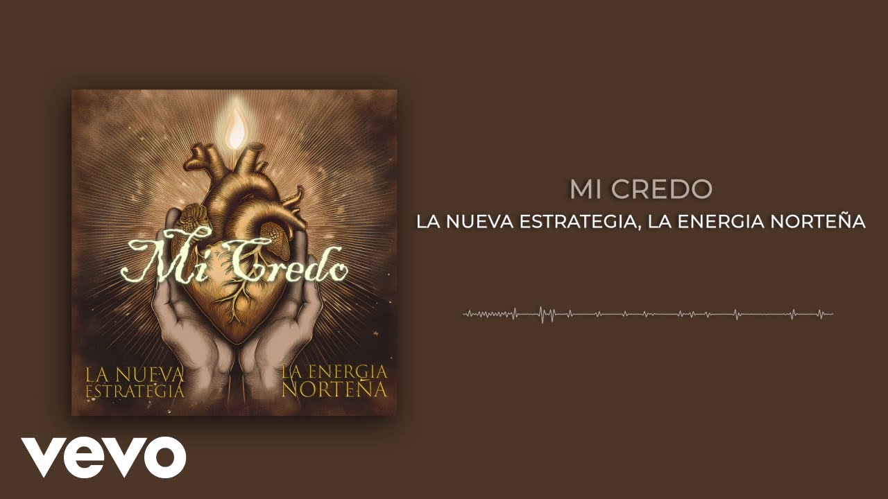 La Nueva Estrategia, La Energia Norteña - Mi Credo (Audio)