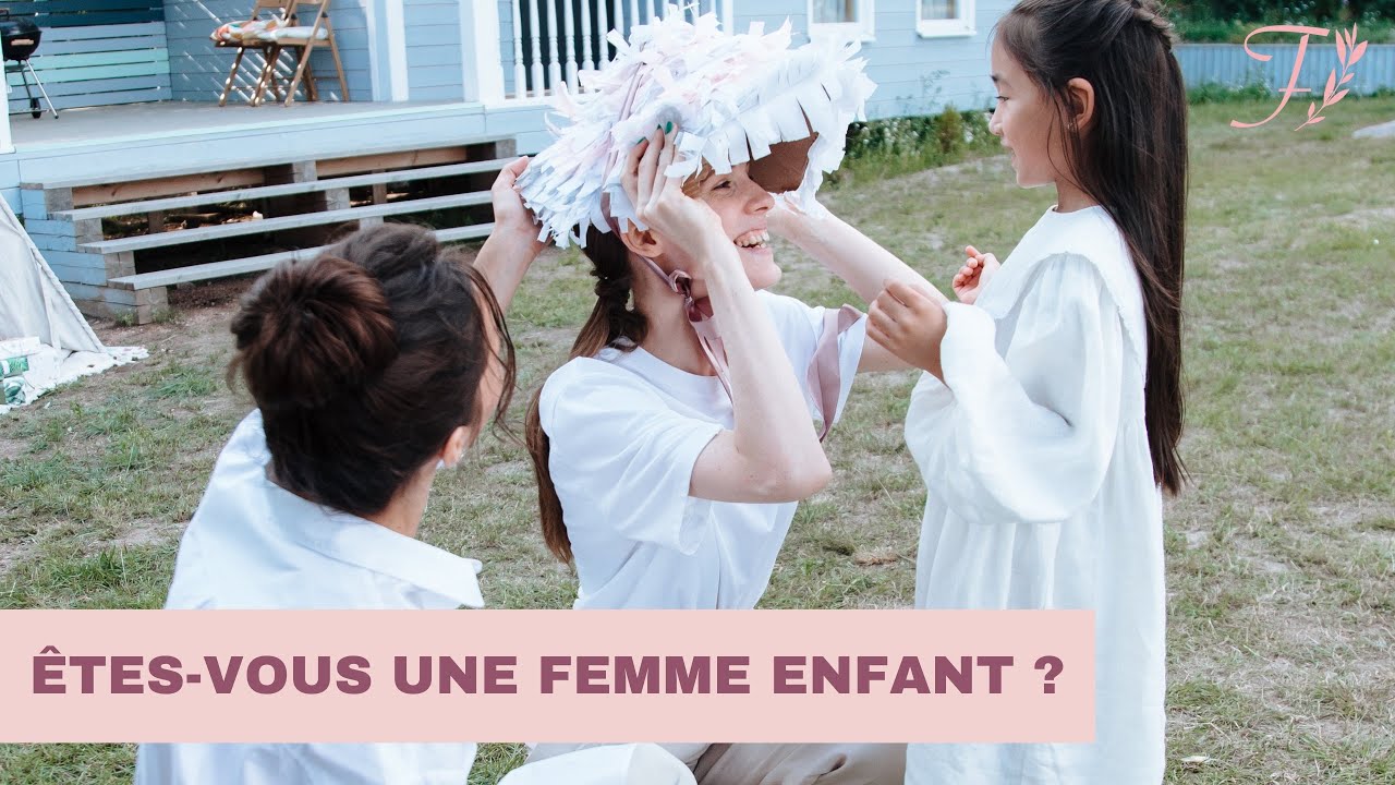 Combattre la femme-enfant qui est en nous