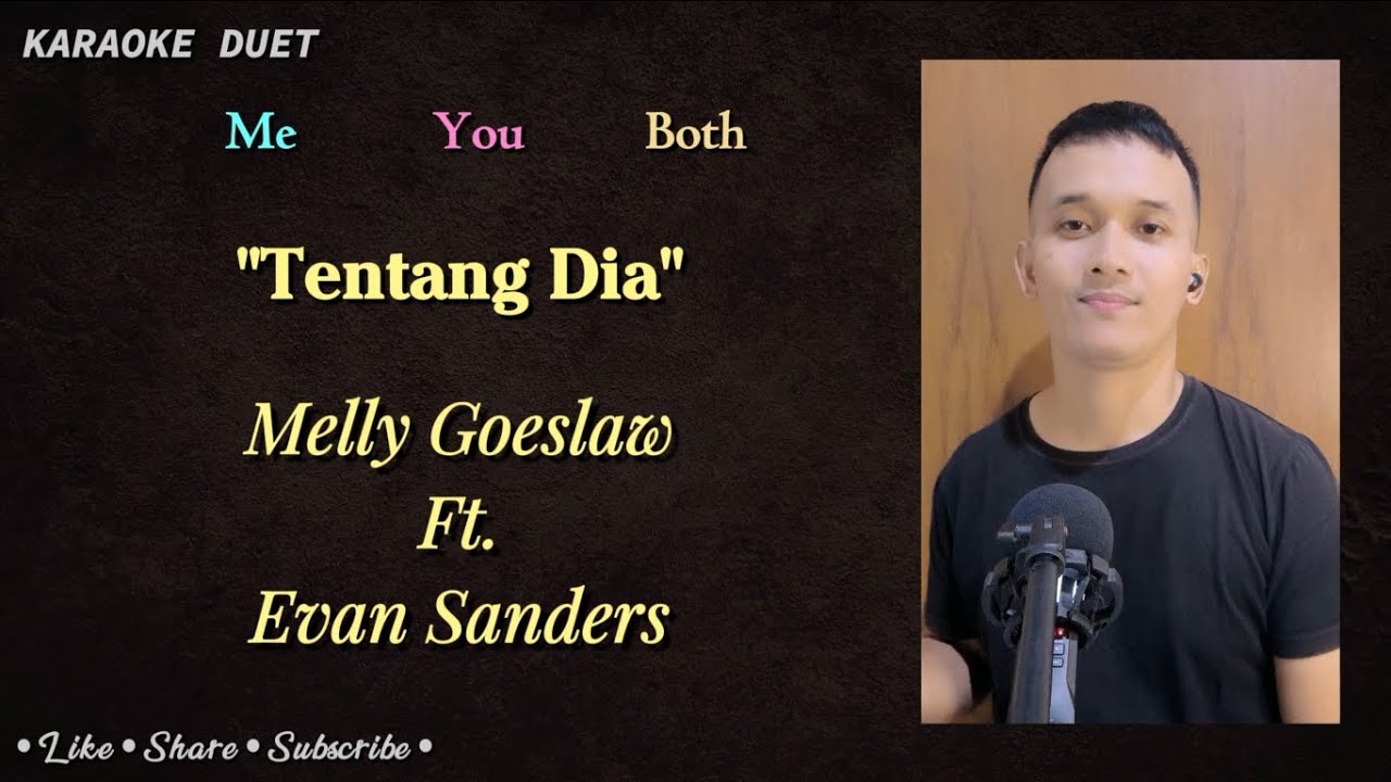 Tentang Dia (Karaoke Duet) | Part Cowok - Tanpa Vokal Cewek | Melly Goeslaw feat. Evan Sanders