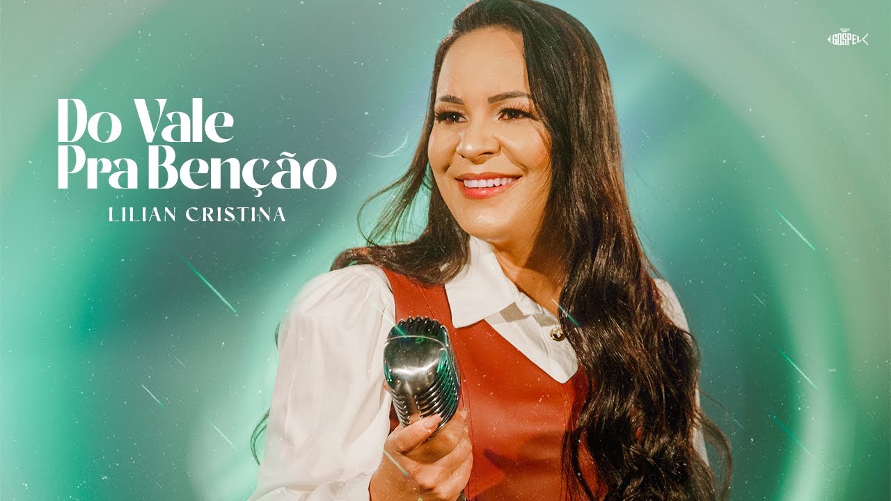 Lílian Cristina - Do Vale Pra Benção | Clipe Oficial