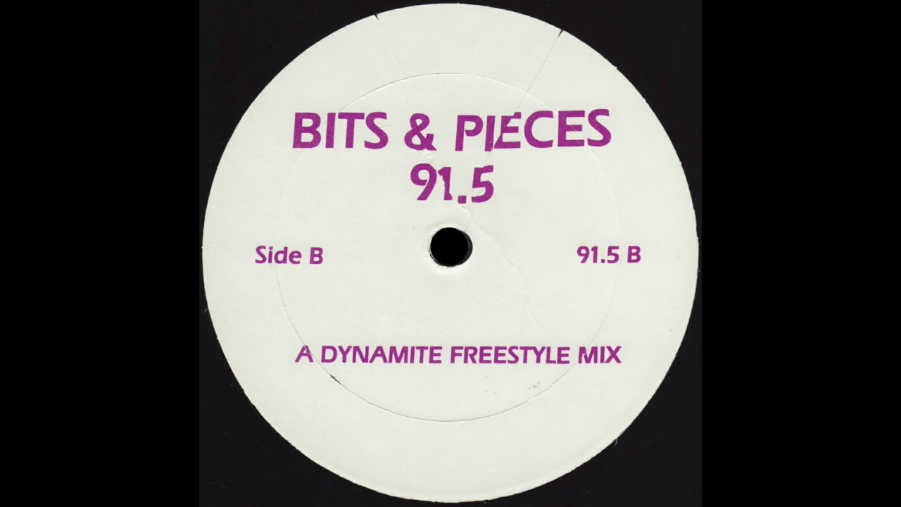 BITS & PIECES 91.5 A Dynamite Freestyle Mix * No Label 91.5