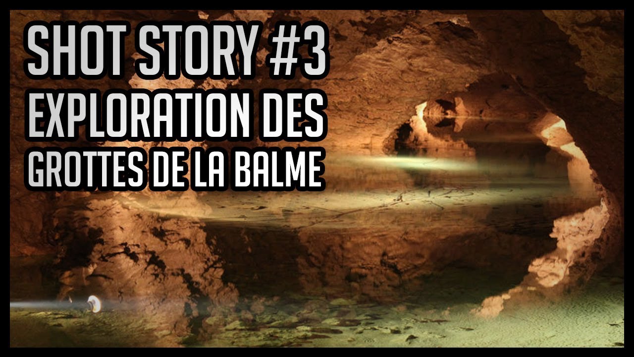 SHOT STORY #3 - Exploration des grottes de la Balme