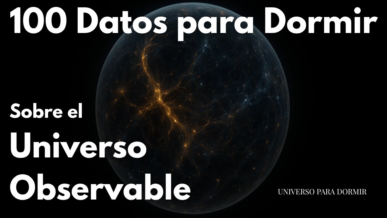 100 datos sobre el Universo Observable - Du&eacute;rmete con Astronom&iacute;a | Conocimiento Para Dormir