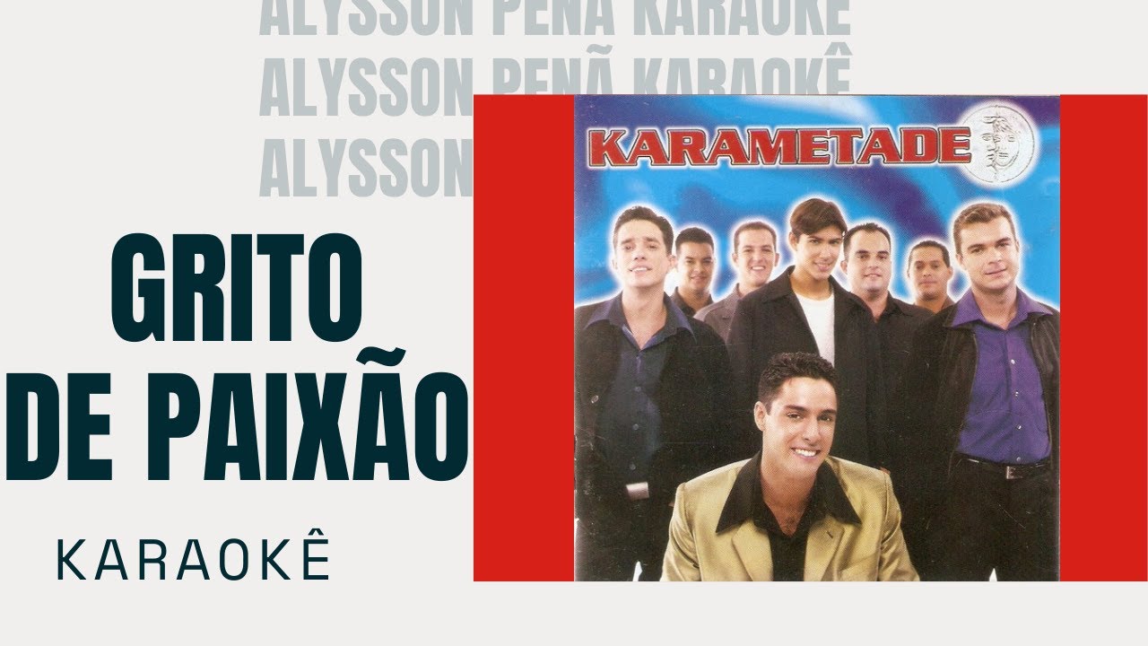 Karaokê - Karametade - Grito De Paixão