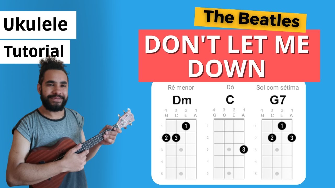 Como tocar DON'T LET ME DOWN do The Beatles no Ukulele
