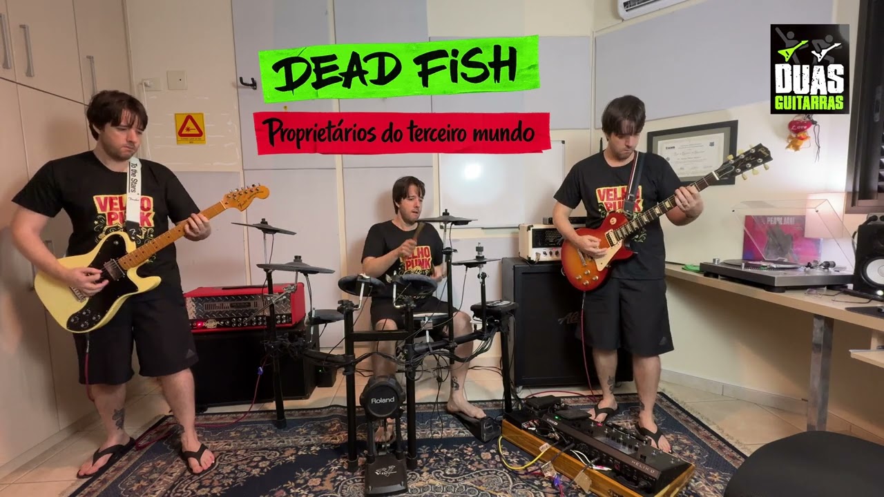 Proprietários do Terceiro Mundo Dead Fish Cover Guitarras e Bateria