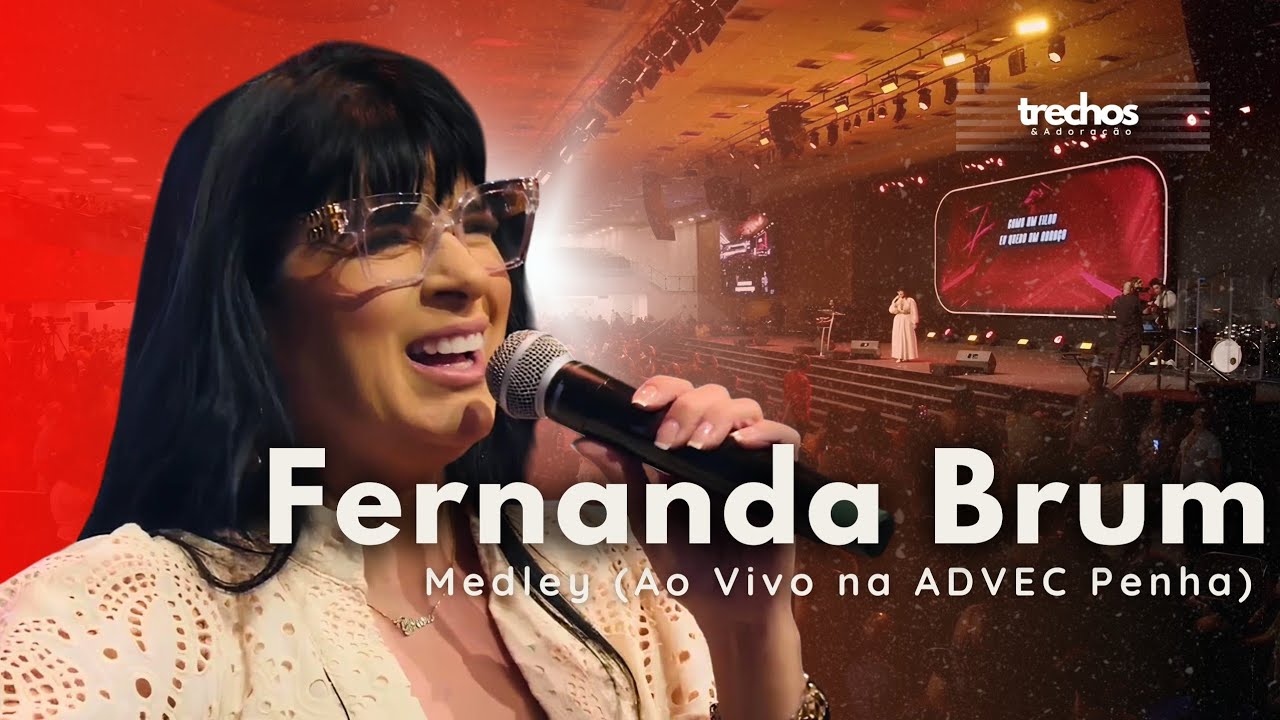 Fernanda Brum - Medley: Quebrantado Coração, Cacos Pelo Chão, Ele É Por Mim (Ao Vivo na ADVEC Penha)