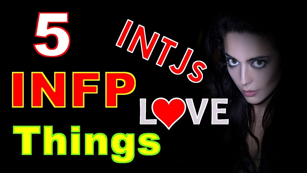 Top Five INFP Traits That an INTJ can love