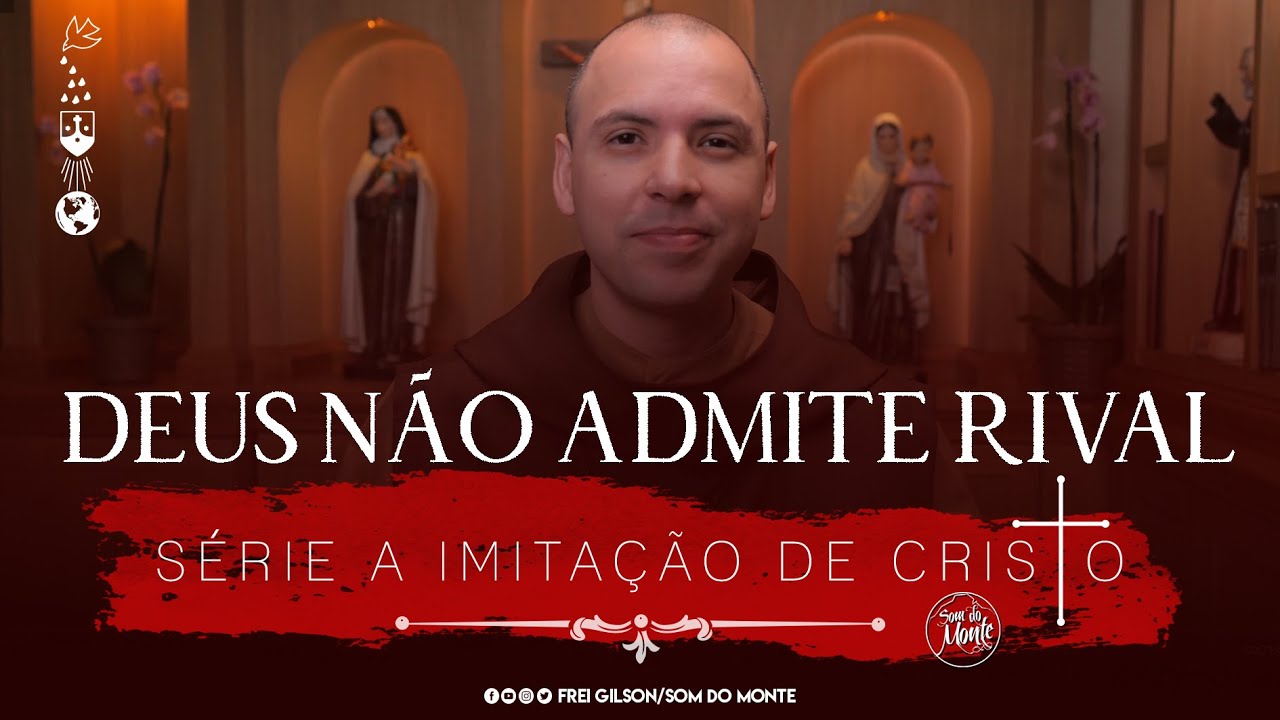 Deus não admite rival | Série A Imitação de Cristo - #122