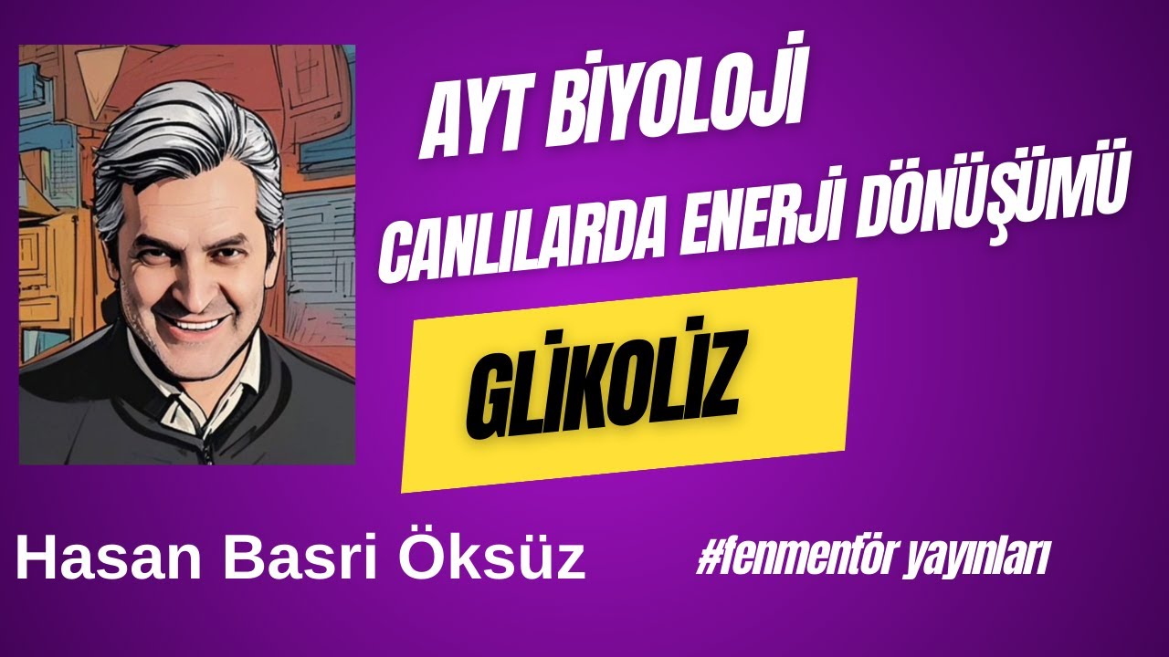 Canlılarda Enerji Dönüşümü | Glikoliz evresi | AYT konu anlatımı #fenmentöryayınları 