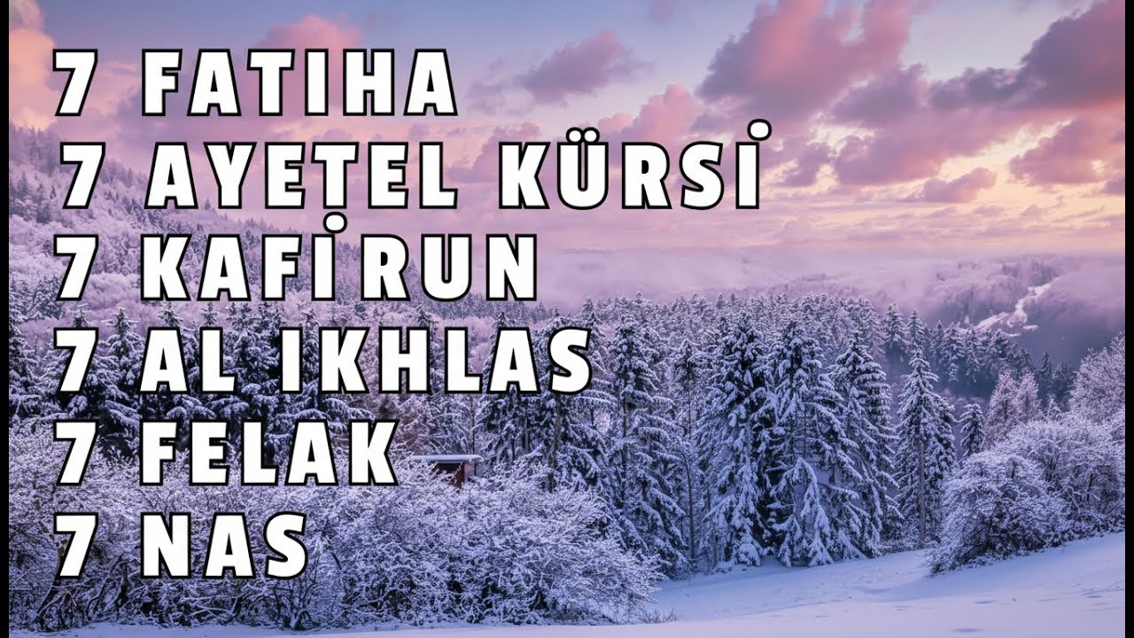 7 Ayetel Kürsi, 7 Felak, 7 Nas, 7 Kafirun| Manevi Koruma ve Kuran Dinle