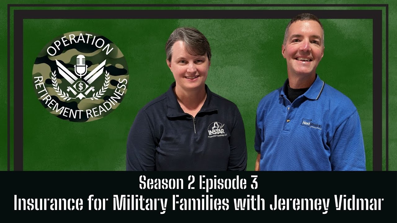 Season 2 Episode 3 - Insurance for Military Families with Jeremey Vidmar