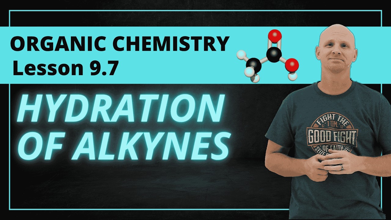 9.7 Hydration of Alkynes | Organic Chemistry