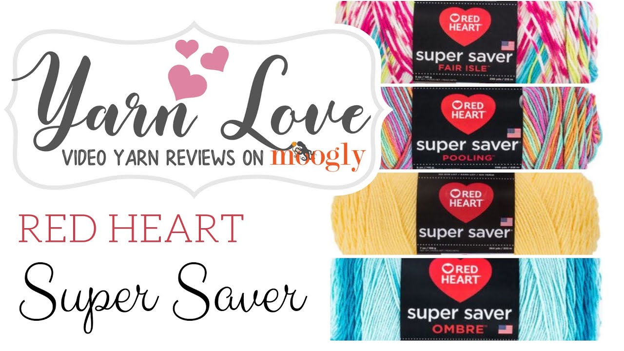Yarn Love: Red Heart Super Saver