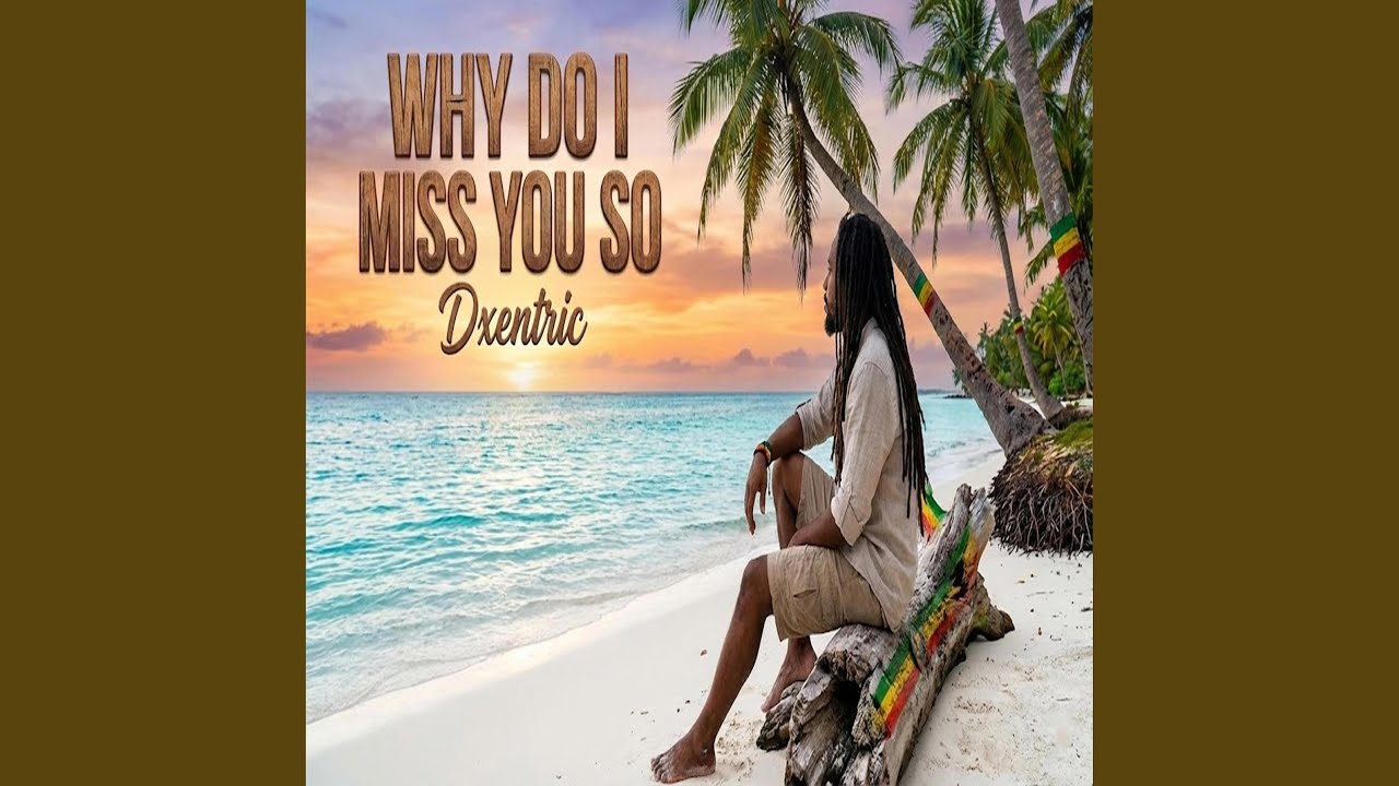 Why Do I Miss You So