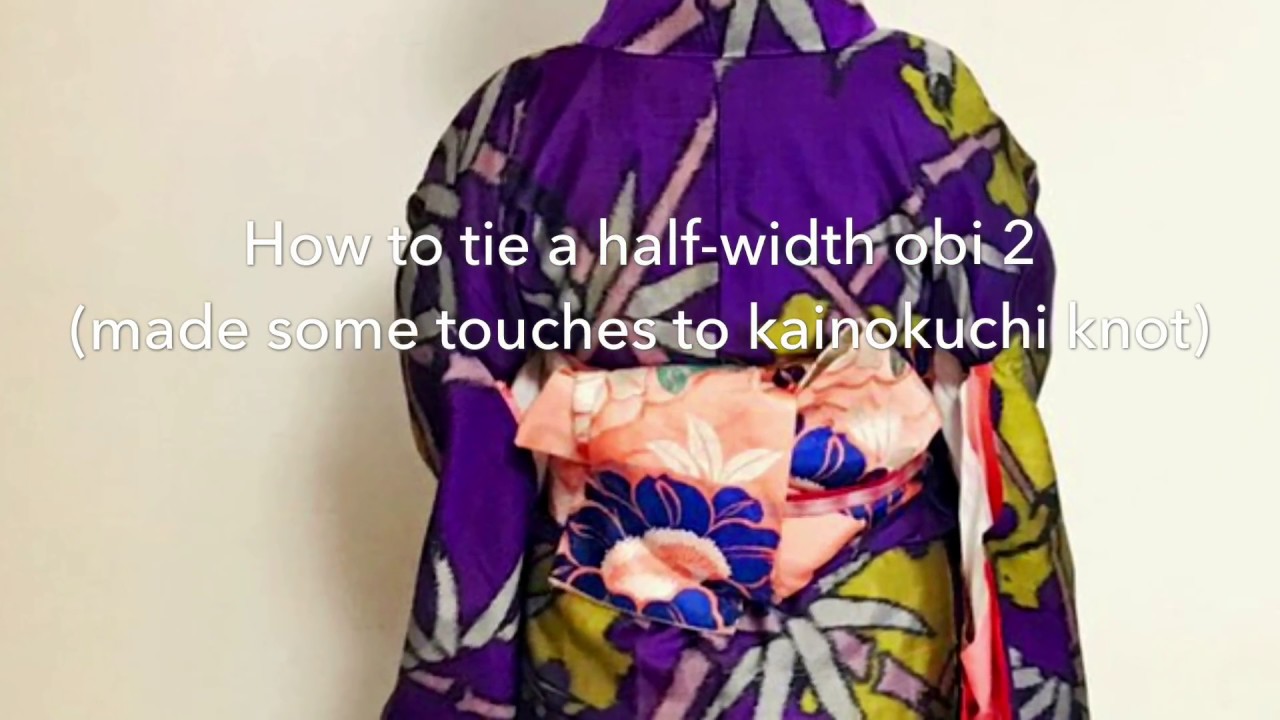 How to tie a half-width obi 2 (made some touches to kainokuchi-knot)