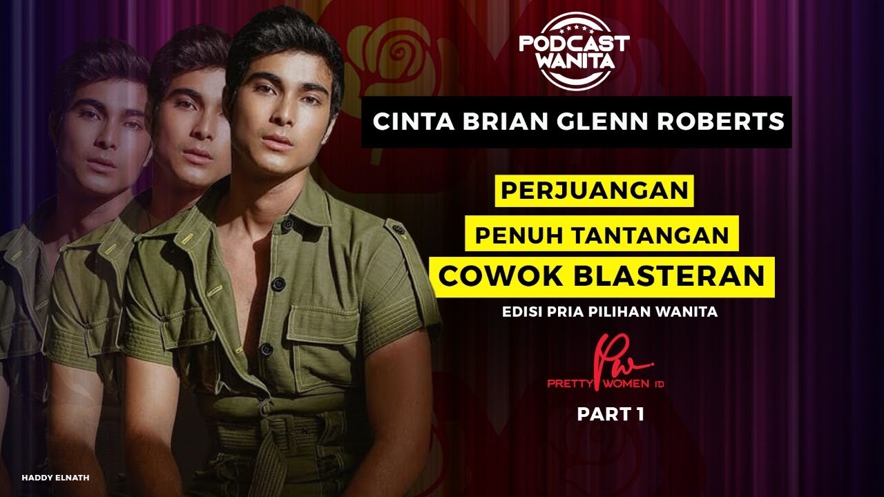Cinta Brian Glenn Roberts: Perjuangan penuh tantangan cowok blasteran..